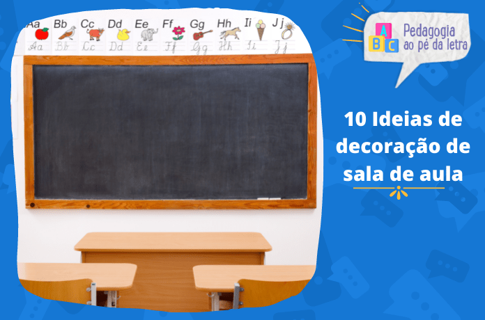 10 Ideias de decoração de sala de aula