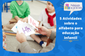 5 Atividades sobre o alfabeto para educação infantil