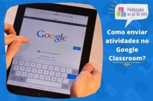 Como enviar atividades no Google Classroom
