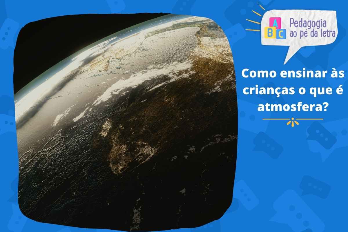 Confira Esse Plano De Aula Sobre Atmosfera Para Educa O Infantil